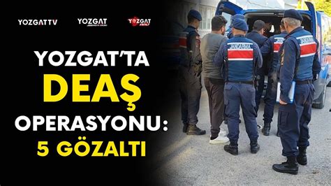 Y­o­z­g­a­t­­t­a­ ­D­E­A­Ş­ ­o­p­e­r­a­s­y­o­n­u­